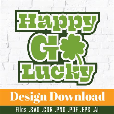 Happy Go Lucky Svg Design Instant Download
