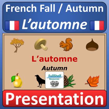 French Fall Vocabulary Autumn Lautomne Presentation And Activities