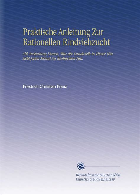 Praktische Anleitung Zur Rationellen Rindviehzucht Mit Andeutung