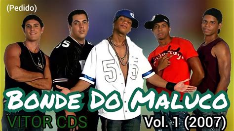 Bonde Do Maluco Vol 1 2007 CD Completo YouTube