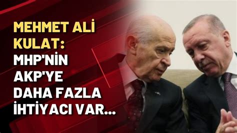 Mehmet Ali Kulat Mhp Nin Akp Ye Daha Fazla Ihtiyac Var Youtube