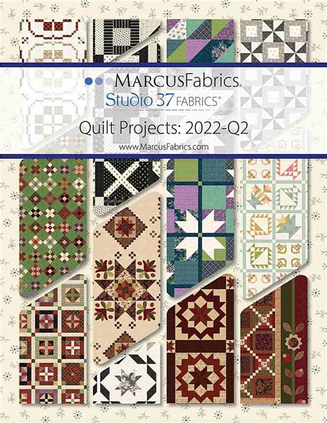 2022 Q2 MARCH QUILT PROJECTS Marcus Fabrics Quality Textile