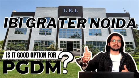 Ibi Greater Noida Pgdm Admission Eligibility Specialization Fees