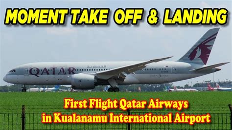 PENERBANGAN PERDANA Plane Spotting Qatar Airways Boeing 787 8