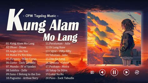 Kung Alam Mo Lang Romantic OPM Top Hits 2023 With Lyrics Nonstop