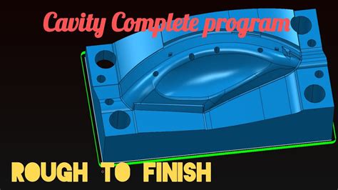 Powermill Cavity Complete Program Vmc Programming Rough To Finish