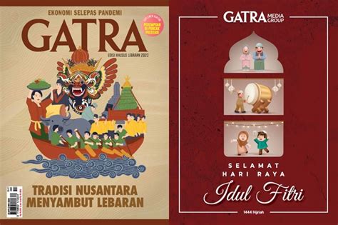 Baca Majalah GATRA Edisi Khusus Lebaran 2023 Tradisi Nusantara