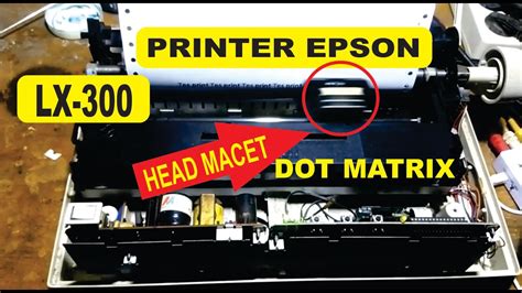 Servis Printer Epson Lx 300 Head Macet Kanan Terus Youtube