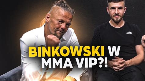 ARTUR BINKOWSKI ZASKOCZYŁ WSZYSTKICH SZYKUJE SIĘ COŚ NA MMA VIP JAKIE