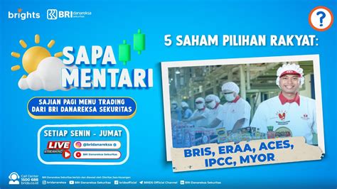 Sapa Mentari 05 Mei 2023 Saham Pilihan Rakyat BRIS ERAA ACES IPCC