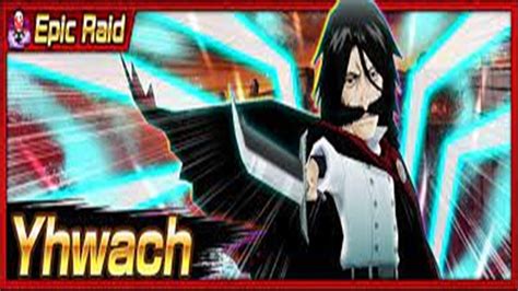 Bleach Brave Souls Epic Raid Yhwach YouTube