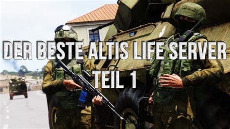 ARMA 3 ALTIS LIFE DER BESTE ALTIS LIFE SERVER PART 1 GERMAN YouTube