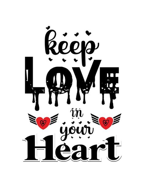 Keep Love In Your Heart Hand Lettering Inspirational Quote Typography Poster T Shirt Design