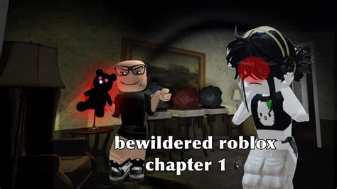 Играем с сафой в bewildered roblox chapter 1 ROBLOX horror YouTube