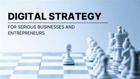 Essential Digital Strategy Guide For Serious Businesses