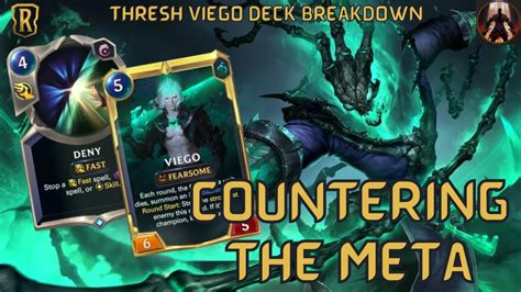 Countering The Meta With Thresh Viego Ionia Deck Breakdown