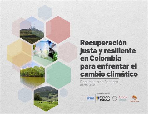 Recuperación Justa Y Resiliente En Colombia Para Enfrentar El Cambio Climático