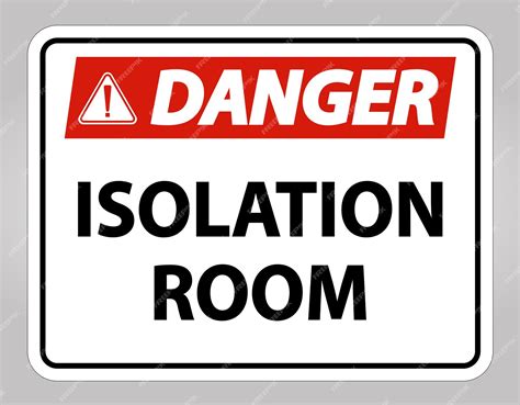 Premium Vector Danger Isolation Room Sign Isolate On White