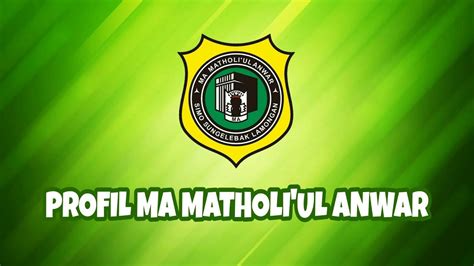 Video Profil Ma Matholiul Anwar Lamongan Youtube