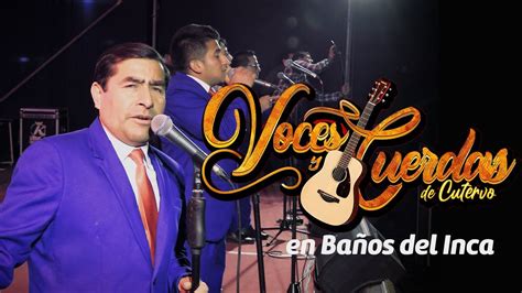 VOCES Y CUERDAS DE CUTERVO en la Fiesta del Huanchaco de BAÑOS DEL