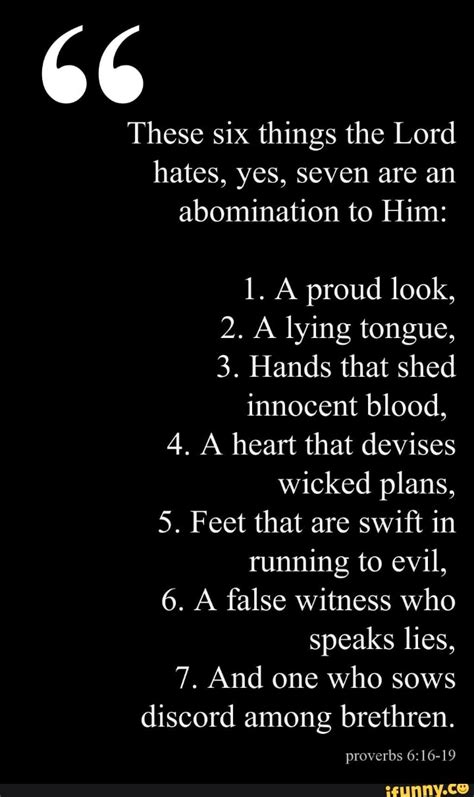 66 These Six Things The Lord Hates Yes Seven Are An Abomination To