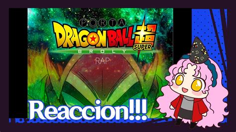 REACCION DRAGON BALL SUPER BROLY RAP PORTA Mr Charly Mikamii YouTube