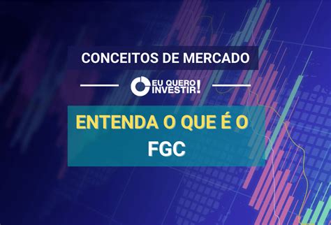 Fgc Entenda O Que O Fundo Garantidor De Cr Ditos