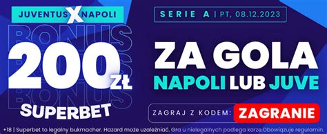 Z Bonusu Za Gola Wybranej Dru Yny W Meczu Juventus Napoli