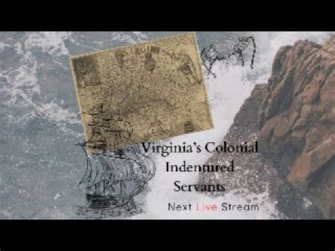 Virginia Colonial Indentured Servants YouTube