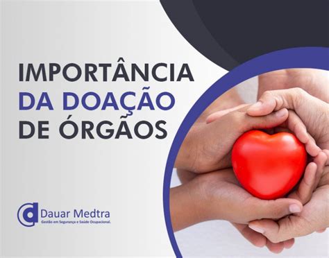 Importância da Doação de Órgãos Setembro Verde Dauar Medtra