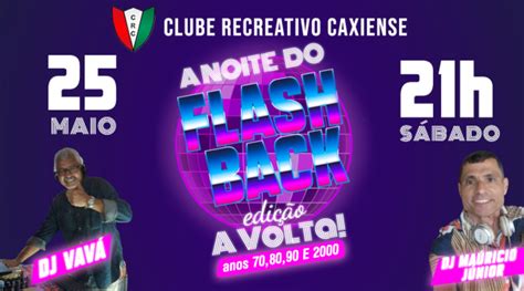 A Noite Do Flash Back Edi O A Volta No Clube Recreativo Caxiense Em