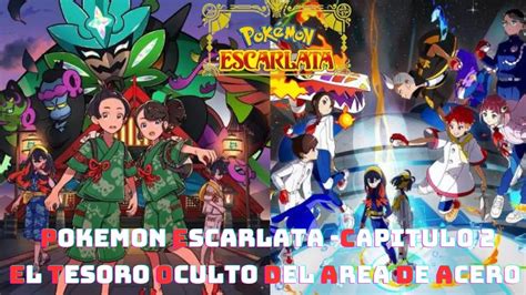 Pokemon Escarlata DLC El Tesoro Oculto Del Area De Acero La Mascara