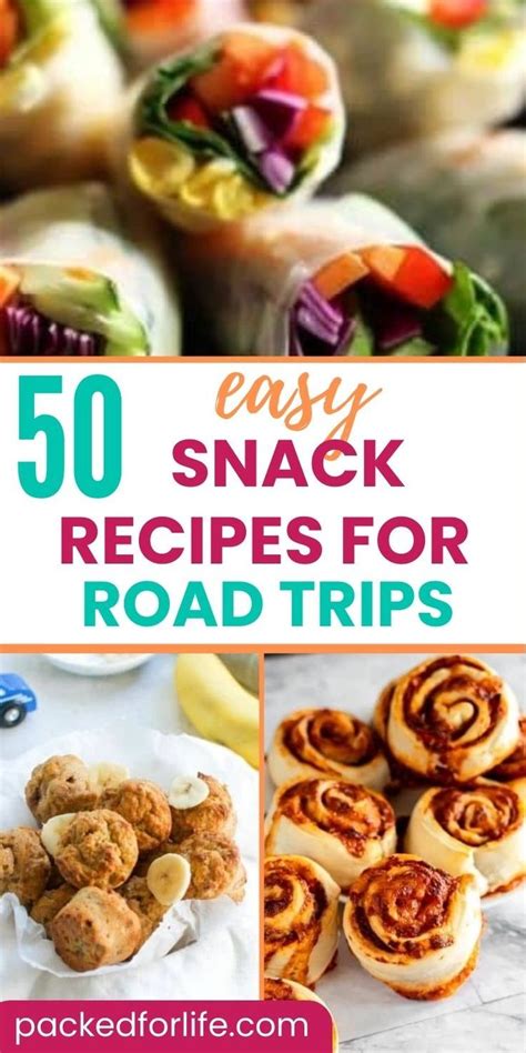 50 Easy Healthy Road Trip Snack Recipes Road Trip Foods Artofit