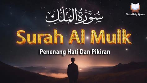 Al Qur An Sebelum Tidur Surah Al Mulk Suara Yang Sangat Sangat Indah