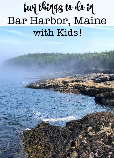 Things To Do In Bar Harbor With Kids Momof6 Maine Vacation Bar