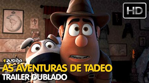 As Aventuras De Tadeo 3d Las Aventuras De Tadeo Jones Trailer