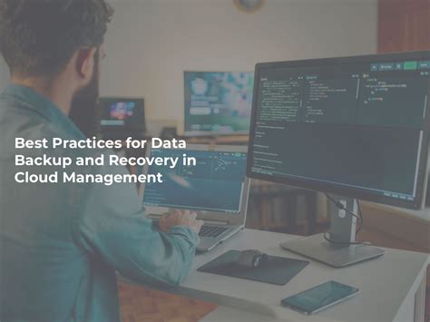 Best Practices For Data Backup And Recovery In Cloud Management