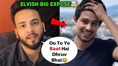 Omg Elvish Yadav Huge Expose On Dhruv Rathee 😲 And His Videos Dhruv