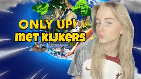 Only Up Fortnite Met Kijkers Livestream Nederlands Youtube