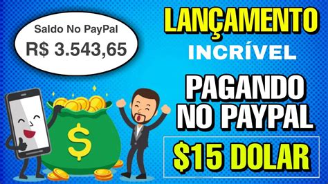 LanÇamento Pagando 15 DÓlar No Paypal Como Ganhar Dinheiro No