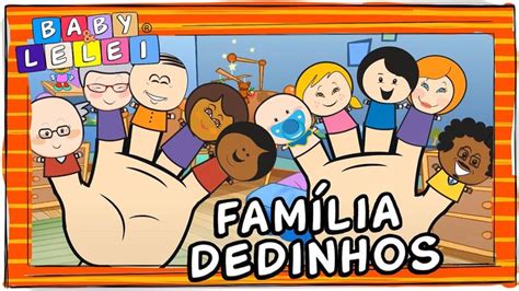 CANÇÃO DA FAMÍLIA DOS DEDINHOS FAMÍLIA DOS DEDOS BABY LELEI