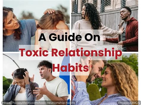 What Are Toxic Relationship Habits And Ways To Prevent Them Happylifecry