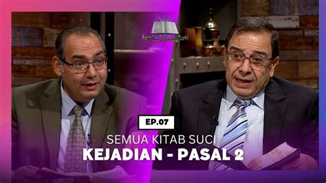 Semua Kitab Suci Episode 7 Kejadian Pasal 2 Semuakitabsuci