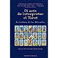 El Arte De Interpretar El Tarot La Lectura De Las Cartas Spanish