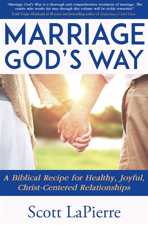 Marriage God S Way A Biblical Recipe For Healthy Joyful Christ Centered Relationships By