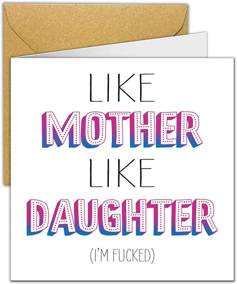 Funny And Rude Mothers Day Card Mothers Day Cards For Mum From Daughter Like Mother Like