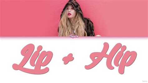 Hyuna 현아 Lip And Hip Lyrics Color Codedhanromeng Youtube