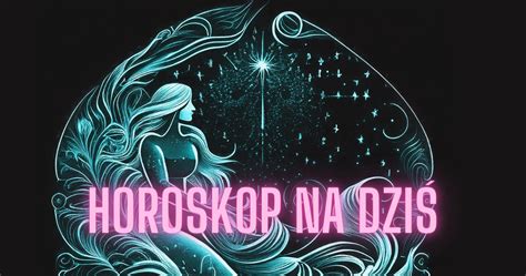 Horoskop Dzienny Na Czwartek Czerwca Baran Byk Bli Ni Ta