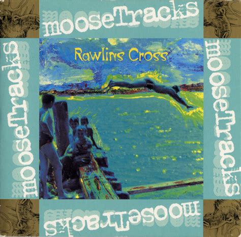 Rawlins Cross – Moose Tracks (CD) - Discogs