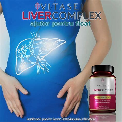 Vitasei Liver Complex Pret Lei Supliment Pentru Buna Functionare